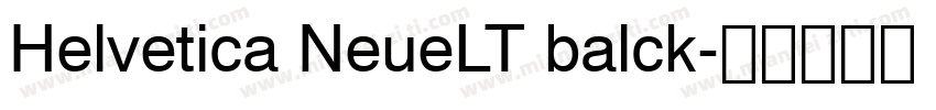 Helvetica NeueLT balck字体转换
